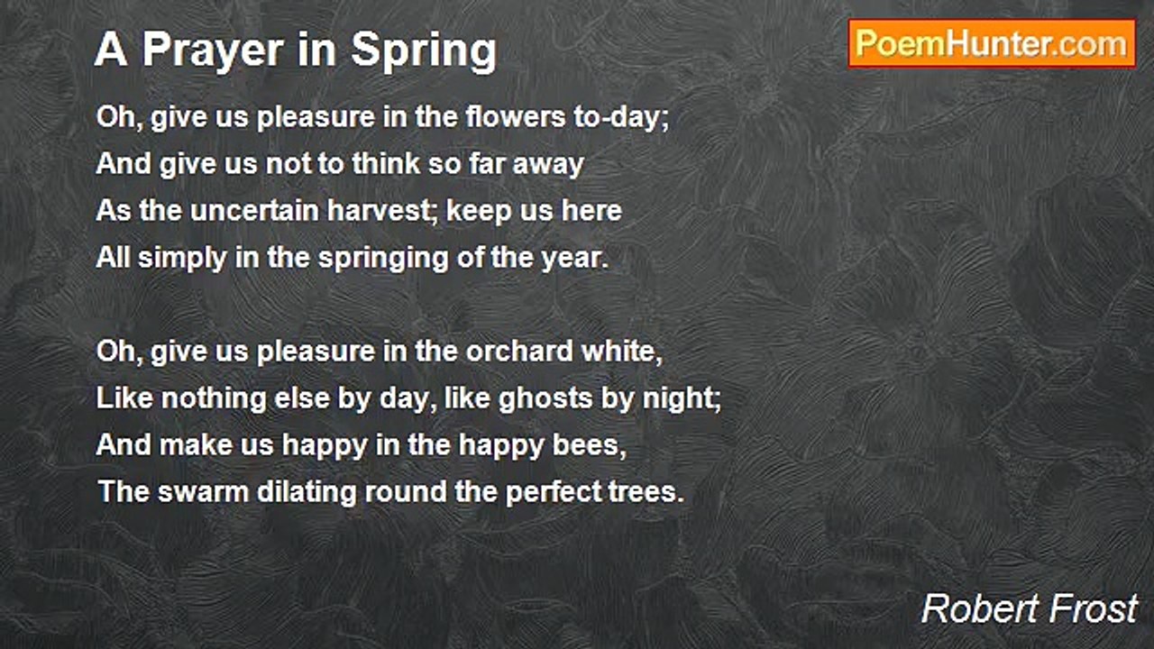 Robert Frost - A Prayer in Spring