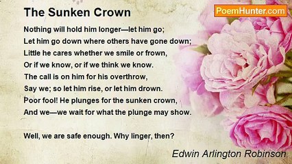Edwin Arlington Robinson - The Sunken Crown