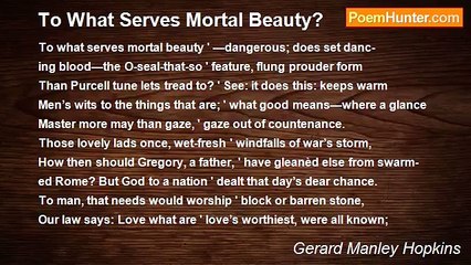 Gerard Manley Hopkins - To What Serves Mortal Beauty?