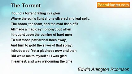 Edwin Arlington Robinson - The Torrent
