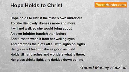 Gerard Manley Hopkins - Hope Holds to Christ