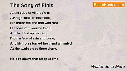 Walter de la Mare - The Song of Finis
