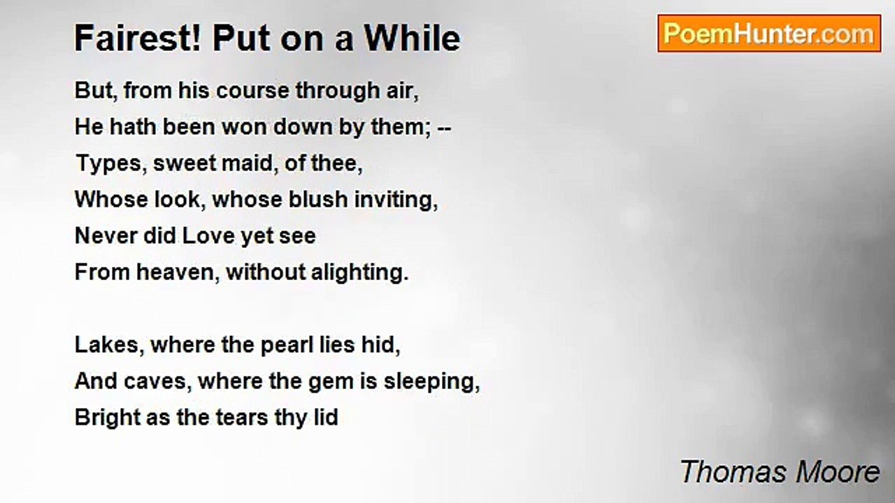 Thomas Moore - Fairest! Put on a While