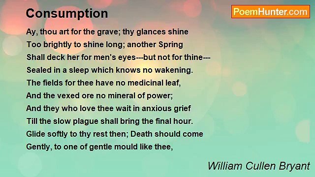 William Cullen Bryant - Consumption