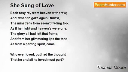 Thomas Moore - She Sung of Love
