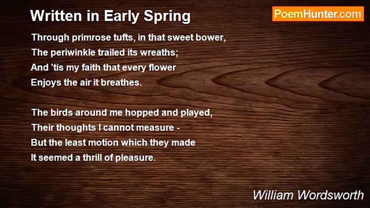 William Wordsworth - Written in Early Spring