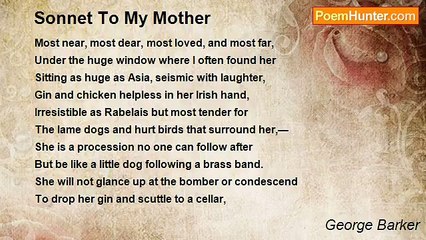 George Barker - Sonnet To My Mother