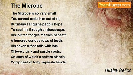 Hilaire Belloc - The Microbe