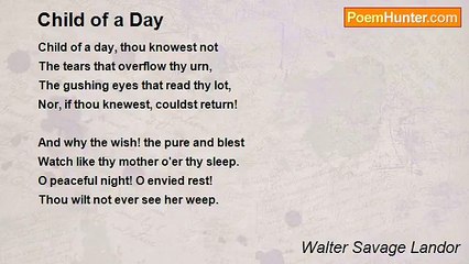 Walter Savage Landor - Child of a Day