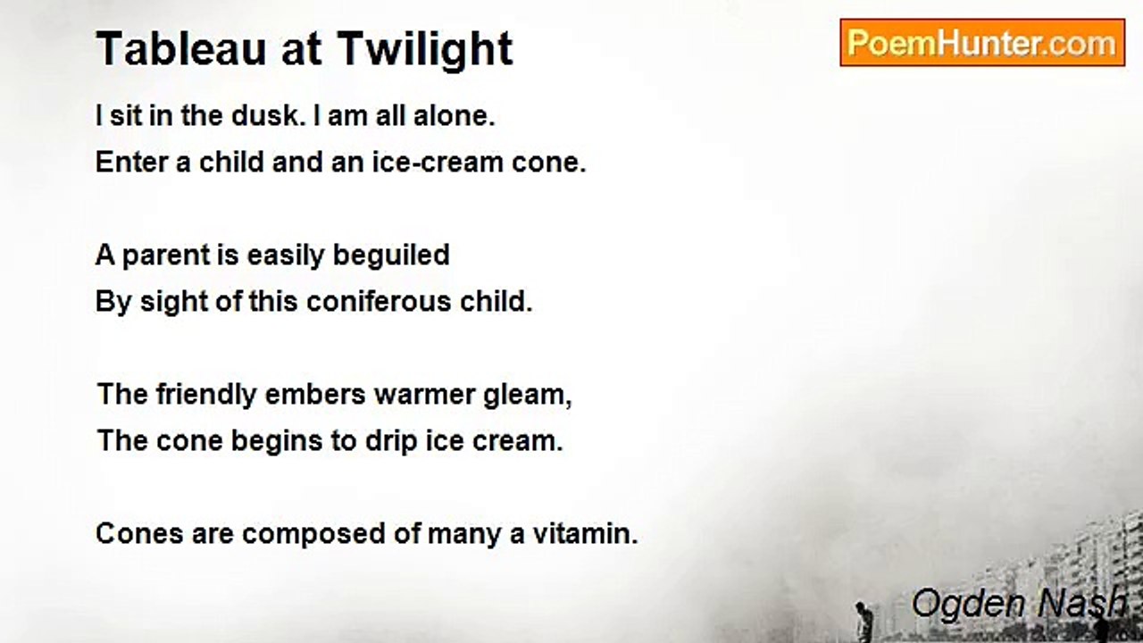 Ogden Nash - Tableau at Twilight