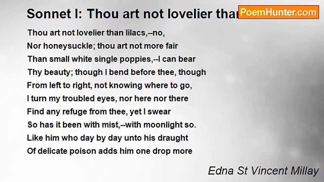 Edna St Vincent Millay - Sonnet I: Thou art not...