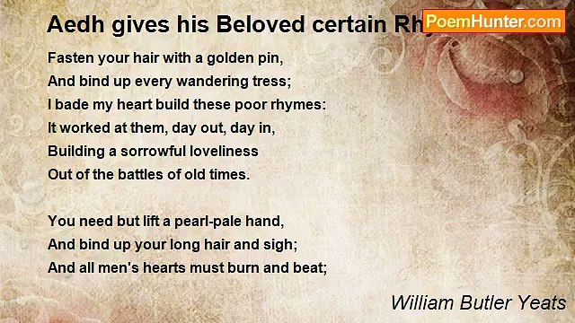 William Butler Yeats - Aedh gives his Beloved certain Rhymes