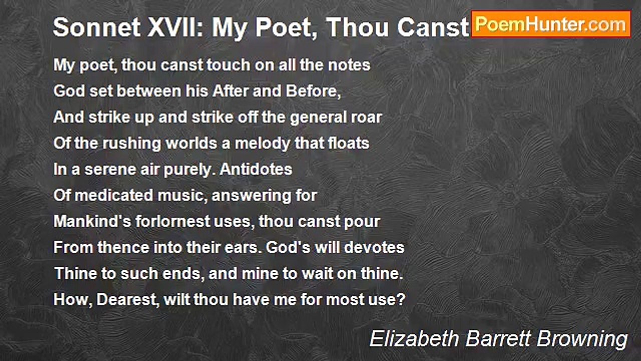 Elizabeth Barrett Browning - Sonnet XVII: My Po...