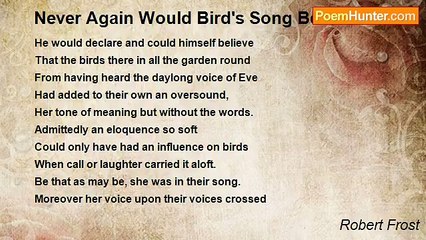 Robert Frost - Never Again Would Bird's Song Be the Same