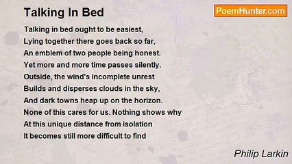 Philip Larkin - Talking In Bed