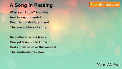 Yvor Winters - A Song in Passing