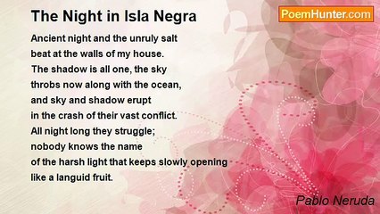 Pablo Neruda - The Night in Isla Negra