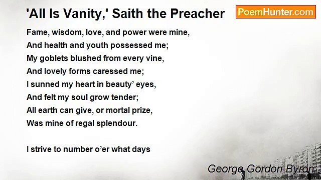 George Gordon Byron - 'All Is Vanity,' Saith the Preacher