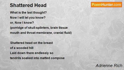 Adrienne Rich - Shattered Head
