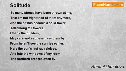 Anna Akhmatova - Solitude
