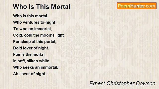 Ernest Christopher Dowson - Who Is This Mortal
