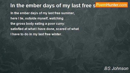 BS Johnson - In the ember days of my last free summer