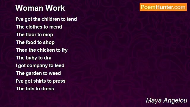 Maya Angelou - Woman Work