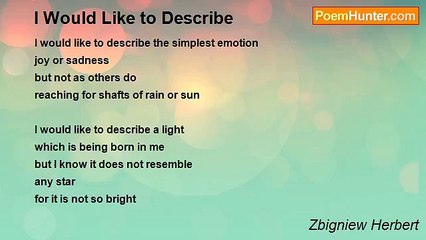 Zbigniew Herbert - I Would Like to Describe