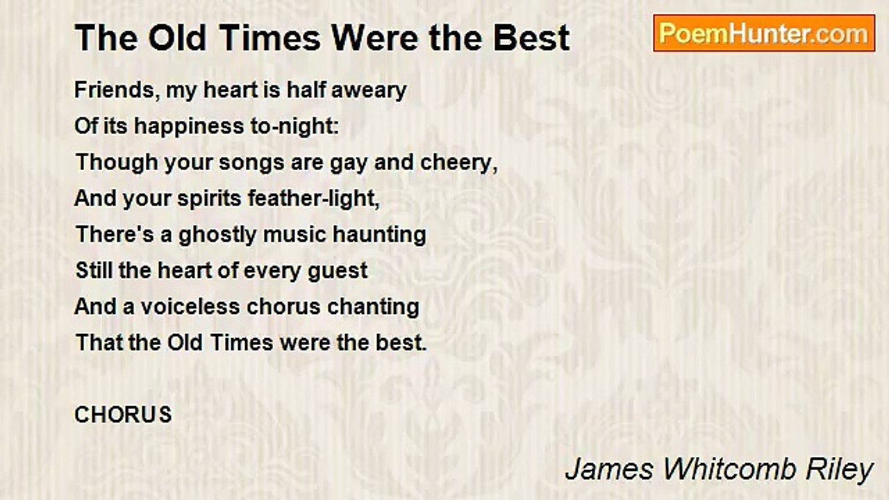 James Whitcomb Riley - The Old Times Were the Best