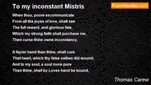 Thomas Carew - To my inconstant Mistris