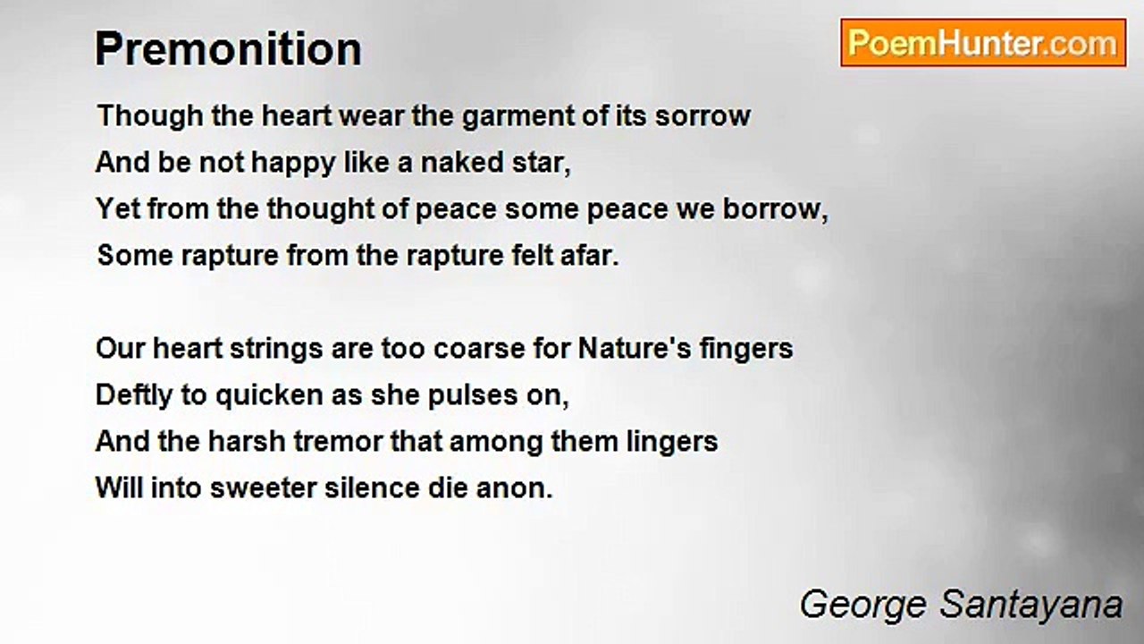 George Santayana - Premonition