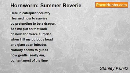Stanley Kunitz - Hornworm: Summer Reverie