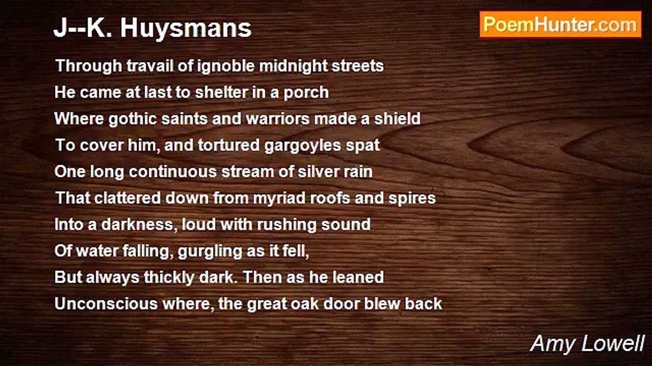 Amy Lowell - J--K. Huysmans