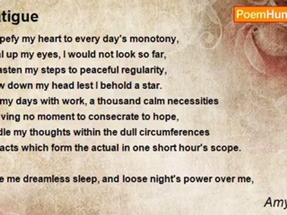 Amy Lowell - Fatigue