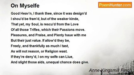Anne Kingsmill Finch - On Myselfe