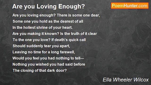 Ella Wheeler Wilcox - Are you Loving Enough?
