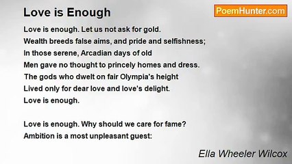 Ella Wheeler Wilcox - Love is Enough