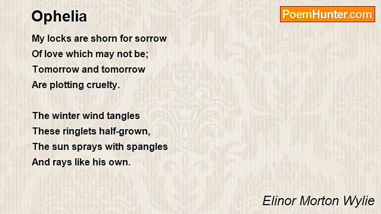 Elinor Morton Wylie - Ophelia