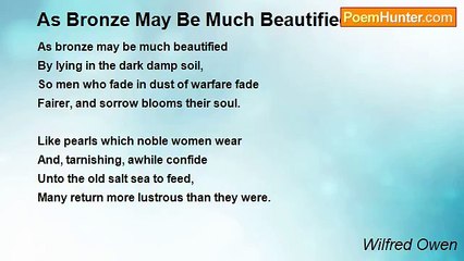 Wilfred Owen - As Bronze May Be Much Beautified