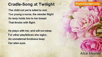 Alice Meynell - Cradle-Song at Twilight
