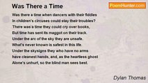 Dylan Thomas - Was There a Time