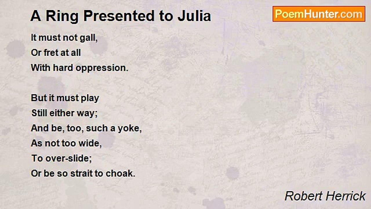 Robert Herrick - A Ring Presented to Julia