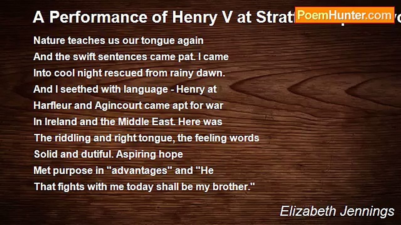 Elizabeth Jennings - A Performance of Henry V at Stratford-upon-Avon
