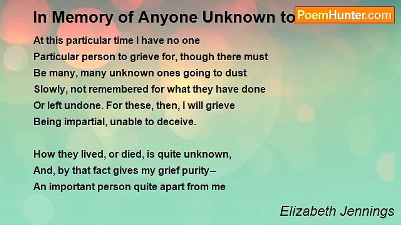 Elizabeth Jennings - In Memory of Anyone Unknown to Me