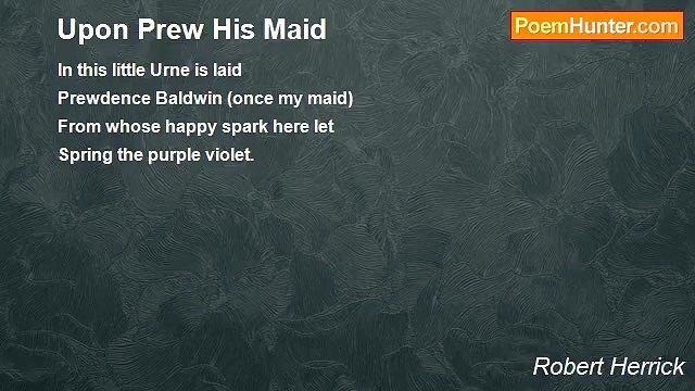 Robert Herrick - Upon Prew His Maid