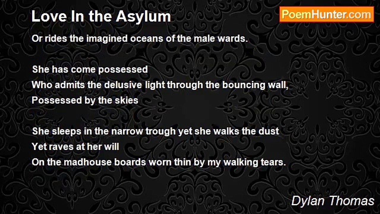Dylan Thomas - Love In the Asylum