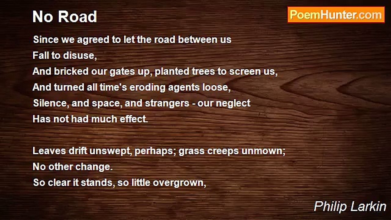 Philip Larkin - No Road