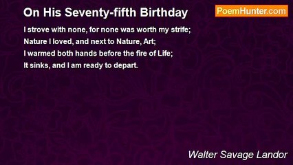 Walter Savage Landor - On His Seventy-fifth Birthday