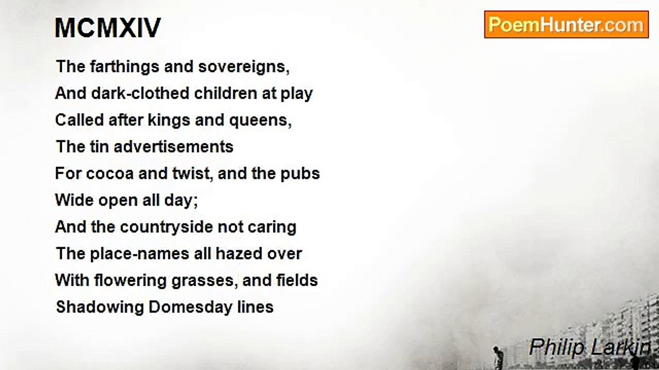 Philip Larkin - MCMXIV