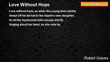 Robert Graves - Love Without Hope